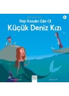 Hep Kendin Gibi Ol Küçük Deniz Kızı - Modern Öykülerle Klasikler
