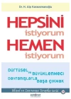 Hepsini İstiyorum Hemen İstiyorum