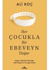 Her Çocukla Bir Ebeveyn Doğar