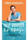 Her Doğum Bir Hikaye - Bilinçli Hamilelikten İdeal Doğuma Uzanan Yol