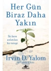 Her Gün Biraz Daha Yakın