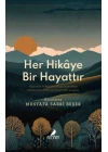 Her Hikâye Bir Hayattır