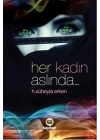 Her Kadın Aslında...