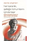 Her Karanlık Şafağın Tohumlarını İçinde Taşır