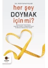 Her Şey Doymak İçin Mi