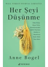Her Şeyi Düşünme