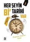 Her Şeyin Bi’ Tarihi Var - 1