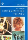 Her Yönüyle Fotoğrafçılık Tekniği