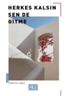 Herkes Kalsın Sen De Gitme