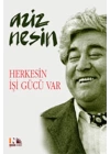 Herkesin İşi Gücü Var