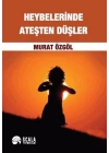 Heybelerinde Ateşten Düşler