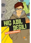 Hiç Adil Değil!