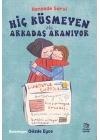 Hiç Küsmeyen Arkadaş Aranıyor