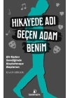 Hikayede Adı Geçen Adam Benim
