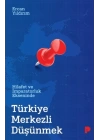 Hilafet ve İmparatorluk Ekseninde Türkiye Merkezli Düşünmek
