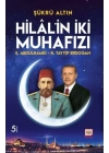 Hilal’in İki Muhafızı - II. Abdülhamid – R. Tayyip Erdoğan