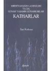 Hıristiyanlığın Lanetlileri ya da Günah Yaşamın Günahkarları Katharlar