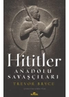 Hititler - Anadolu Savaşçıları