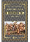 Hititler - Bin Tanrılı Halk