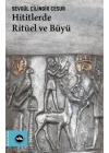 Hititlerde Ritüel ve Büyü