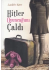 Hitler Oyuncağımı Çaldı
