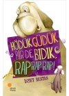 Hödük, Güdük, Bir de Bıdık, Rap Rap Rap!
