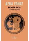 Homeros - Gül ile Söyleşi