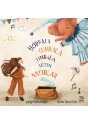Hoppala Cumbala Tumbala, Bütün Hayırlar Buraya!