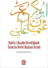 Hulefa-i Raşidin Örnekliğinde İslamda Devlet Başkanı Seçimi