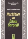 Hurafetten Hakikate Hurafeler ve İslam Gerçeği