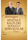 Hüzünlü Kalplere Şefkatli Dokunuşlar