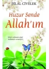 Huzur Sende Allah’ım