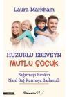 Huzurlu Ebevyn Mutlu Çocuk