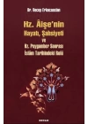 Hz. Aişenin Hayatı, Şahsiyeti ve Hz. Peygamber Sonrası İslam Tarihindeki Yeri