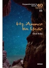 Hz. Ammar Bin Yasir - Peygamberimizin İzinde 40 Sahabi - 23