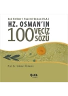 Hz. Osmanın 100 Veciz Sözü