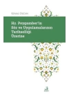 Hz. Peygamberin Soz ve Uygulamalarının Tarihselligi Uzerine