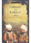 I. Mehmet ve II. Murat - Padişahlar Serisi