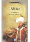 I. Murat - Padişahlar Serisi