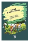 I Ragazzi Di Nuova Foresta-İtalyanca Türkçe Bakışımlı Hikayeler