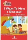 I Want To Meet A Dınosaur!