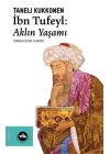 İbn Tufeyl - Aklın Yaşamı