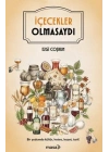 İçecekler Olmasaydı