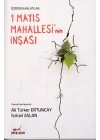 İçeriden Anlatılar: 1 Mayıs Mahallesi nin İnşası