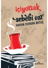 İçiyorsak Sebebi Var