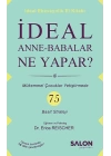 İdeal Anne Babalar Ne Yapar? - Mükemmel Çocuklar Yetiştirmede 75 Basit Strateji