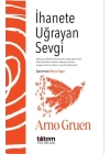 İhanete Uğrayan Sevgi