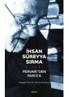 İhsan Süreyya Sırma Kitabı -  Pervariden Parise (Ciltli)