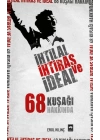 İhtilal, İhtiras ve İdeal 68 Kuşağı Hakkında