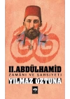 II.Abdülhamid Zamanı ve Şahsiyeti